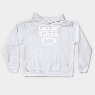 All the Teachers say "Let's Go Buffalo" (on Blue) Kids Hoodie